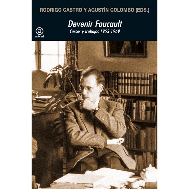 Libro Devenir Foucault Tapa Blanda, Autor Rodrigo Castro Orellana, Editorial Ediciones Akal