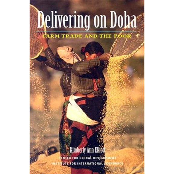 Pre-Owned Delivering on Doha: Farm Trade and the Poor (Paperback)
