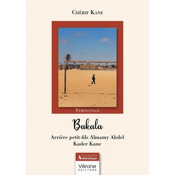 Bakala: ArriÃ¨re petit-fils Almamy Abdel Kader Kane, (Paperback)