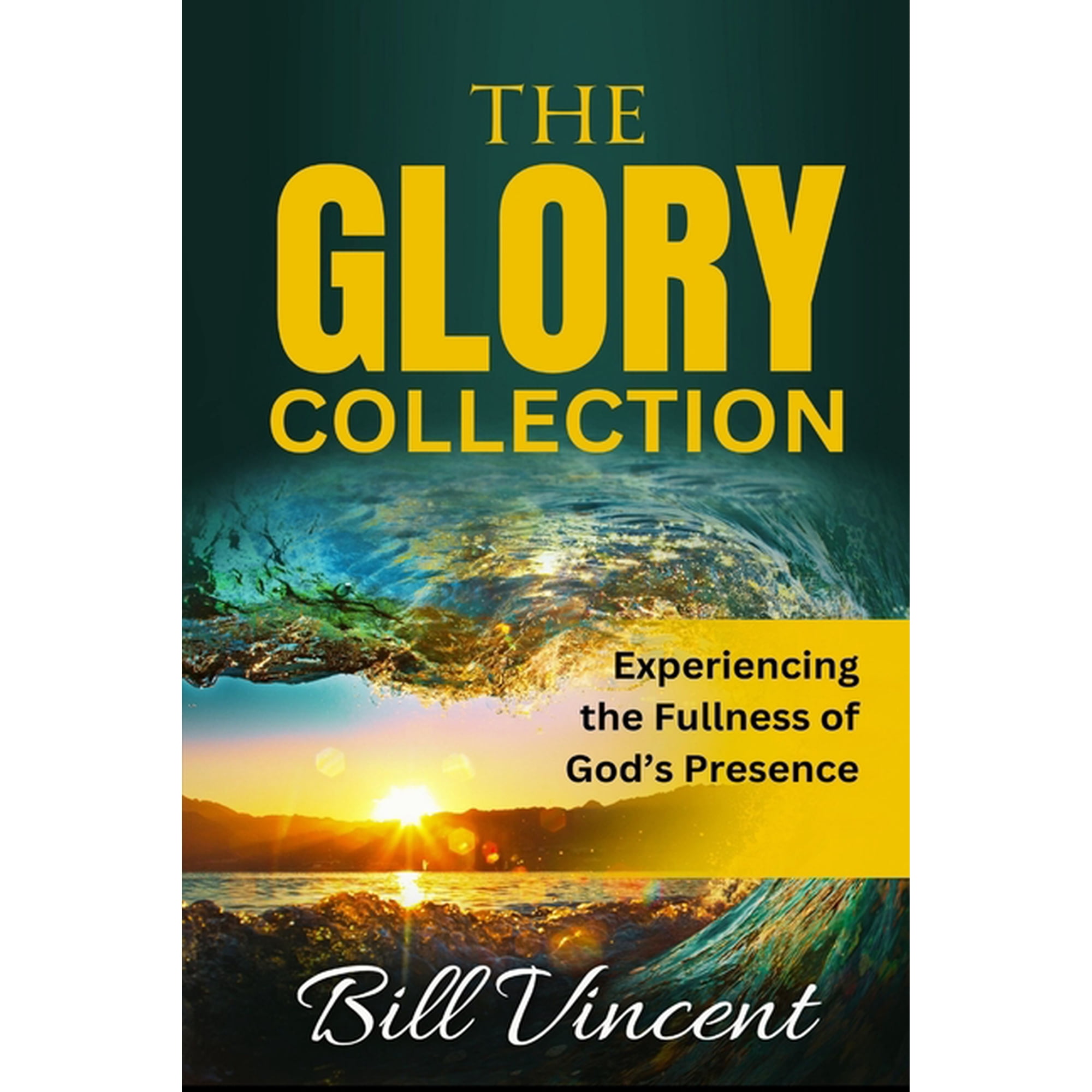 The Glory Collection: Experiencing the Fullness of God s Presence (Paperback)