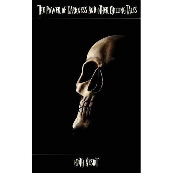 The Power of Darkness and Other Chilling Tales, (Hardcover)