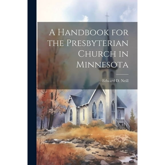 A Handbook for the Presbyterian Church in Minnesota (Paperback)