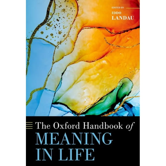 Oxford Handbooks Oxford Handbook of Meaning in Life, (Hardcover)