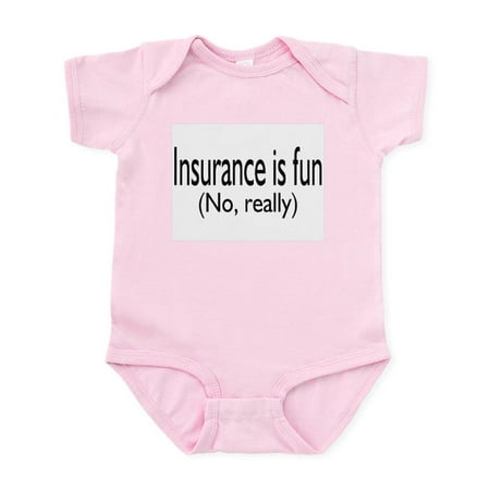 

CafePress - Insurance Is Fun (No Really) Infant Bodysuit - Baby Light Bodysuit Size Newborn - 24 Months