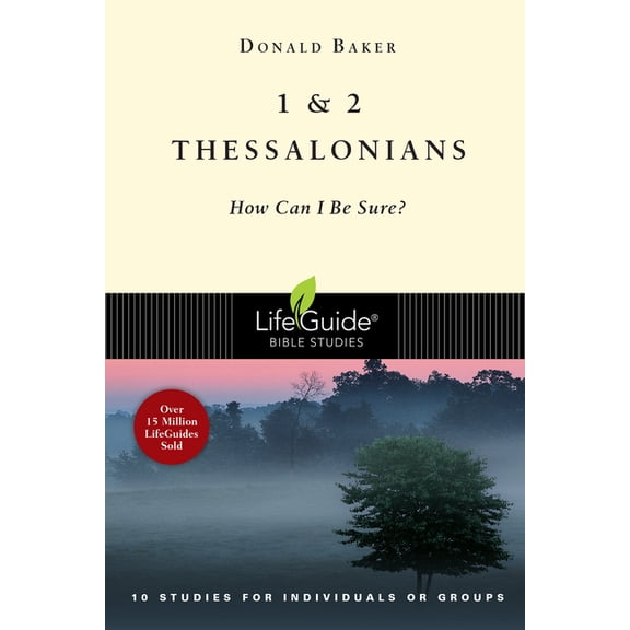 Lifeguide Bible Studies 1 & 2 Thessalonians: How Can I Be Sure?, (Paperback)