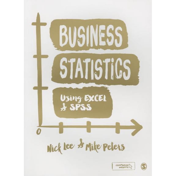 Business Statistics Using Excel and SPSS (Paperback)