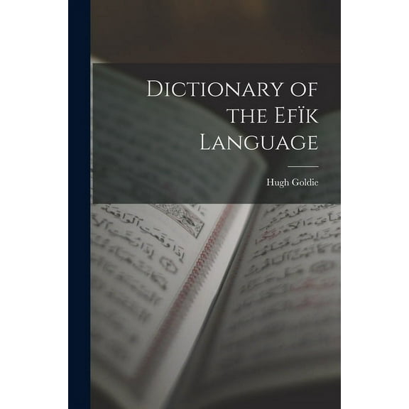 Dictionary of the Efïk Language (Paperback)