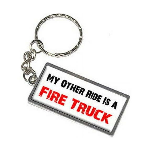 My Other Ride Vehicle Car Is A Fire Truck Keychain Key Chain Ring