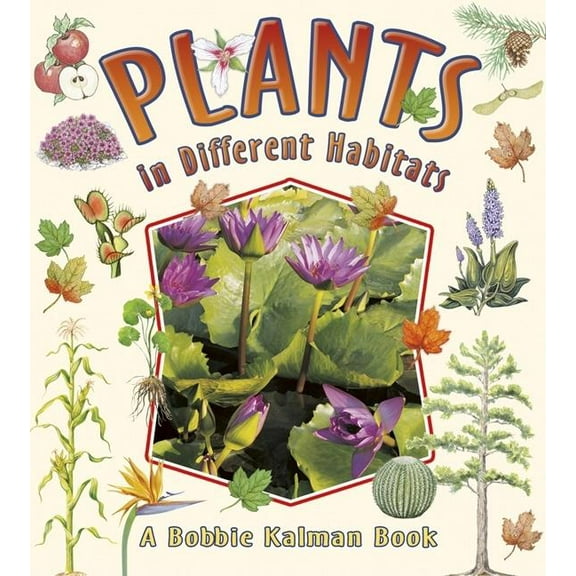 Nature's Changes Plants in Different Habitats, (Paperback)