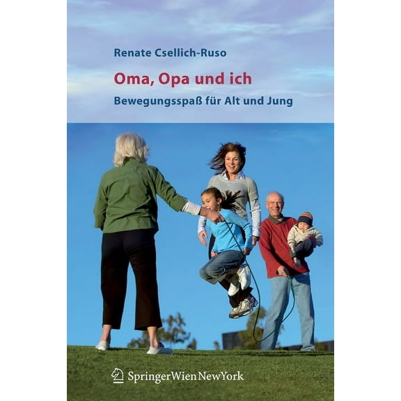 Oma, Opa Und Ich: Bewegungsspaà Für Alt Und Jung, (Paperback)