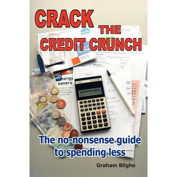 Crack The Credit Crunch