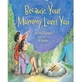 thumbnail image 1 of Because Your Mommy Loves You, 1 of 1