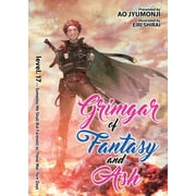 Grimgar of Fantasy and Ash (Light Novel): Grimgar of Fantasy and Ash (Light Novel) Vol. 17 (Series #18) (Paperback)