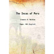 The Incas of Peru 1911 [Hardcover]