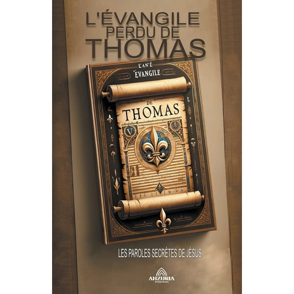 L'évangile Perdu de Thomas - Les Paroles Secrètes de Jésus (Paperback)