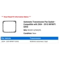 thumbnail image 2 of Automatic Transmission Pan Gasket - Compatible with 2004 - 2010 INFINITI QX56 2005 2006 2007 2008 2009, 2 of 2