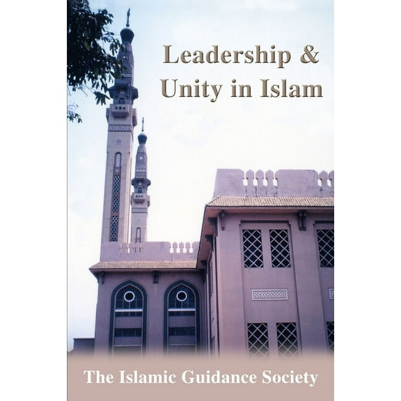 Leadership & Unity in Islam (Paperback)