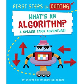 Pre-Owned What's an Algorithm?: A Splash Park Adventure! (First Steps in Coding), 9781684643349, 1684643341, Paperback,