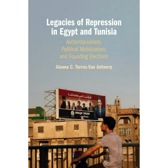 Legacies of Repression in Egypt and Tunisia, (Paperback)