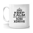 thumbnail image 2 of 328I XDRIVE Keep Calm and Drive Coffee Tea Ceramic Mug Cup Gift, 2 of 3
