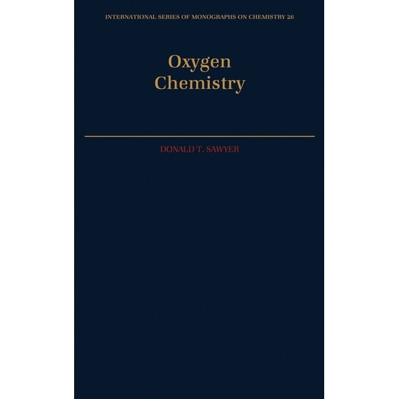 International Monographs on Chemistry Oxygen Chemistry, Book 26, (Hardcover)