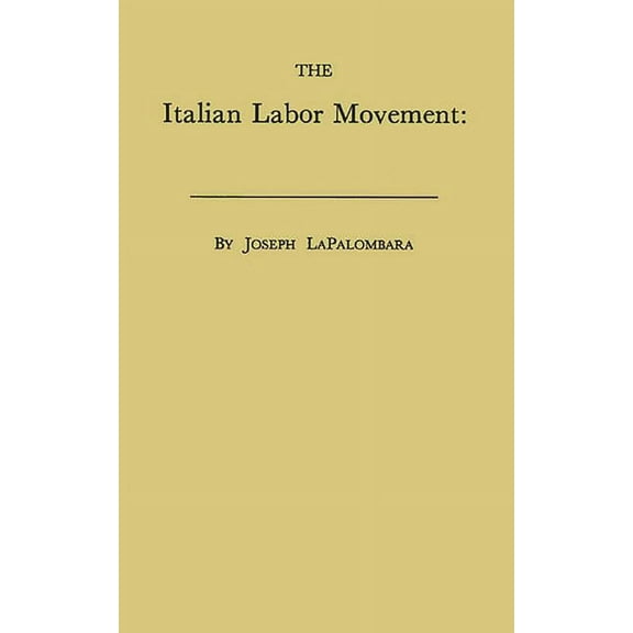 The Italian Labor Movement: Problems and Prospects, (Hardcover)