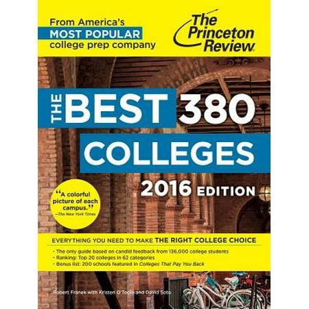 The Best 380 Colleges, 2016 Edition : Everything You Need to Make the Right College (Best 380 For The Money)