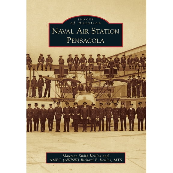 Pre-Owned Naval Air Station Pensacola (Paperback) 1467111015 9781467111010