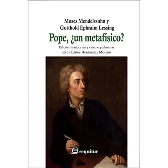 Libro Pope: Un Metafisico Tapa Blanda, Autor Moses Mendelssohn, Editorial Sequitur