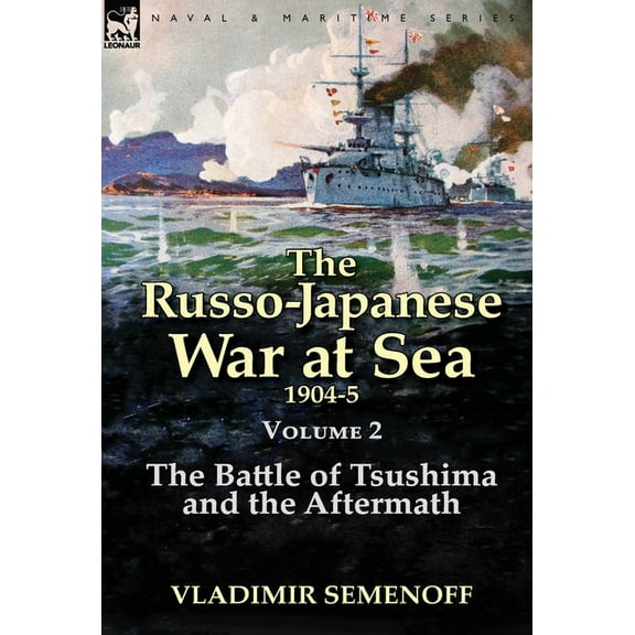 The Russo-Japanese War at Sea Volume 2 (Hardcover)