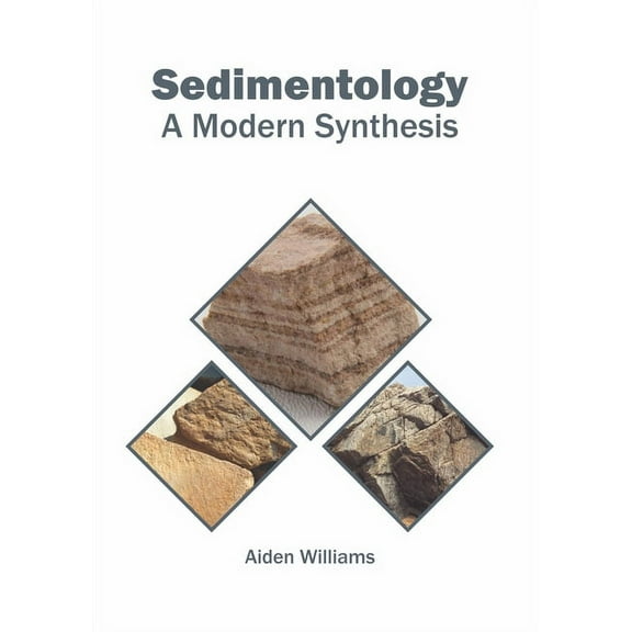Sedimentology: A Modern Synthesis, (Hardcover)
