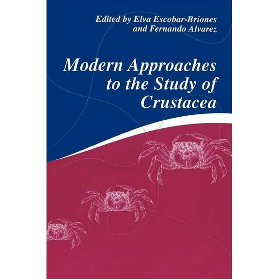 Modern Approaches to the Study of Crustacea, (Hardcover)