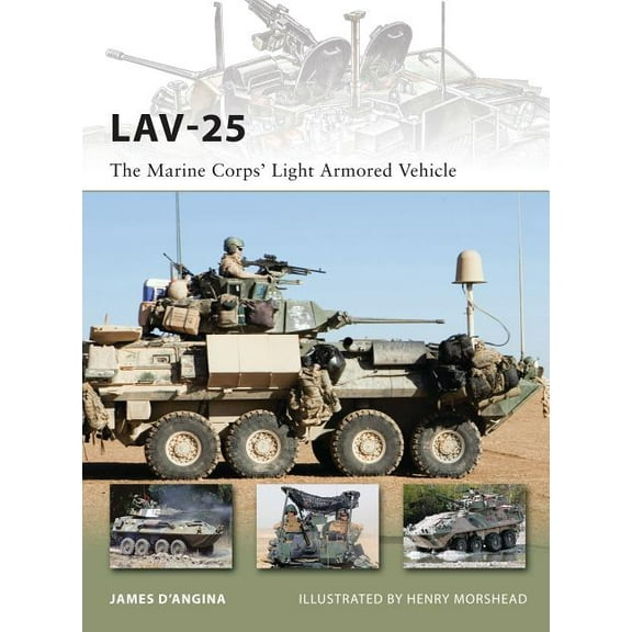 New Vanguard: LAV-25 : The Marine Corps’ Light Armored Vehicle (Paperback)