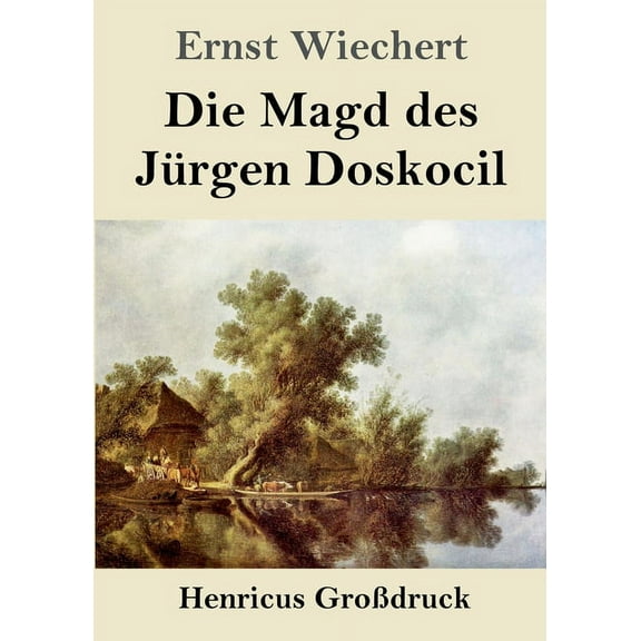 Die Magd des Jürgen Doskocil (Großdruck) : Roman (Paperback)