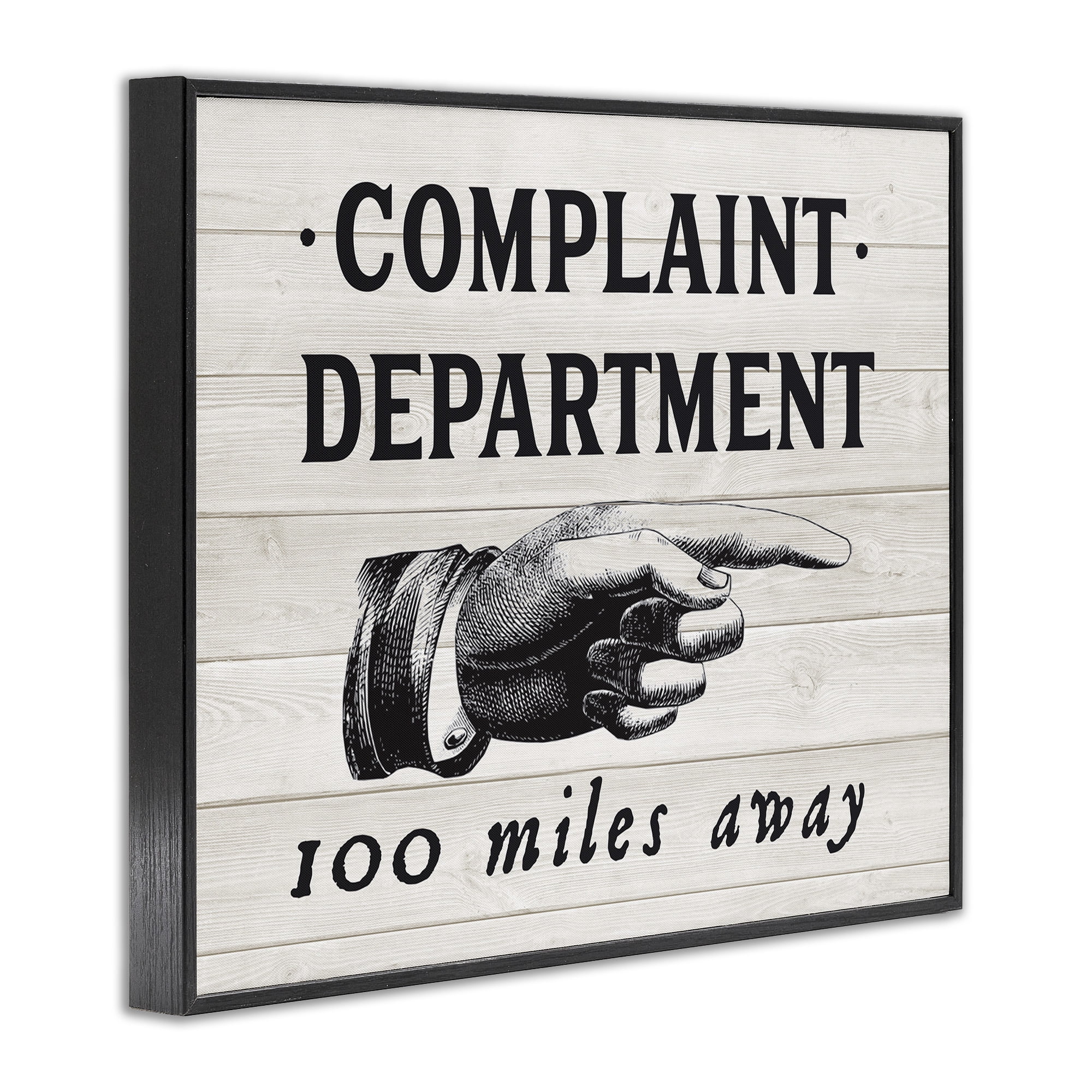 Stupell Industries Complaint Department 100 Miles Away Typography Painting Black Framed Art Print Wall Art, 14 x 11