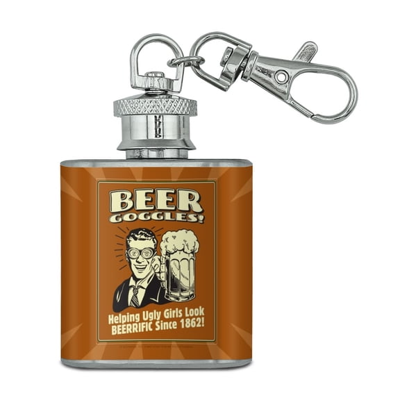 Beer Goggles Helping Ugly Girls Look Beerrific Since 1862 Funny Humor Retro Stainless Steel 1oz Mini Flask Key Chain