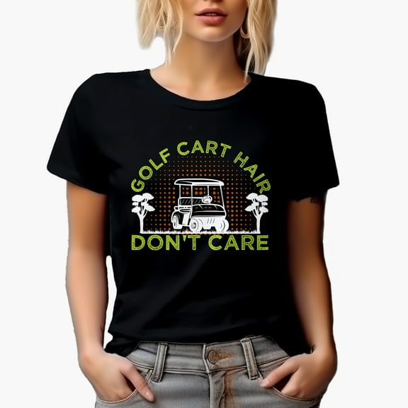 Funny Golf Cart Hair, Don't Care with a Buggy, Golf Player, Golfing or Golfer Themed Merch Gift, Black T-Shirt, Small