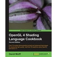 thumbnail image 2 of Pre-Owned OpenGL 4 Shading Language Cookbook - Second Edition: Acquiring the skills of OpenGL Shading Language is so much easier with this cookbook. You'll be c (Paperback) 1782167021 9781782167020, 2 of 2