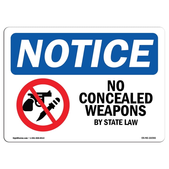 OSHA Notice Sign - NOTICE No Concealed Weapons By State Law | Plastic Sign | Protect Your Business, Work Site, Warehouse & Shop Area |  Made in the USA