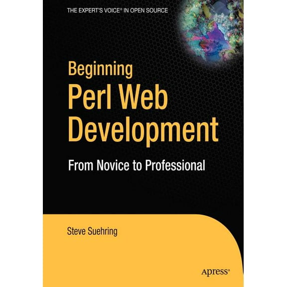 Beginning: From Novice to Professional Beginning Perl Web Development: From Novice to Professional, (Paperback)
