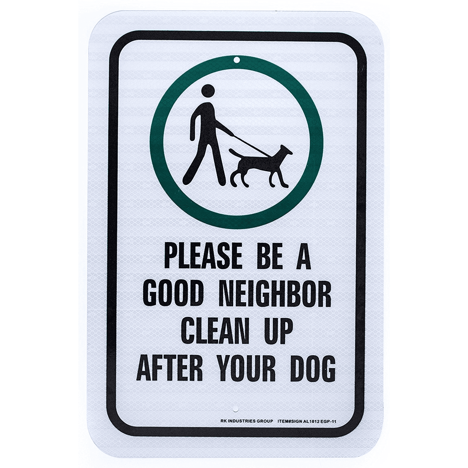 RK Safety Sign, Legend "Please be a good neighbor, Clean up after your