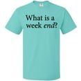 thumbnail image 3 of Inktastic What is a Weekend? T-Shirt, 3 of 5