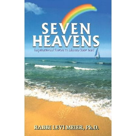 Seven Heavens: Inspirational Stories to Elevate Your Soul [Hardcover - Used]