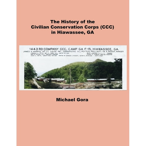 The Civilian Conservation Corps (CCC) in Hiawassee, GA, (Paperback)