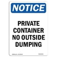 thumbnail image 1 of SignMission OS-NS-A-1014-V-16411 10 x 14 in. OSHA Notice Sign - Notice Private Container No Outside Dumping, 1 of 1