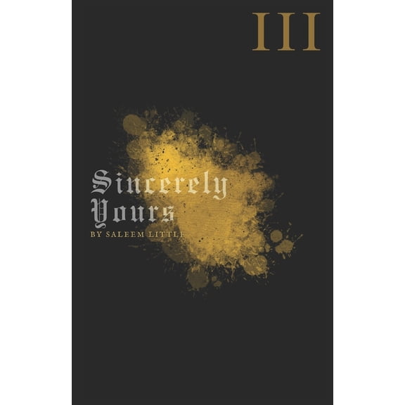 Sincerely Yours III: Just My Thoughts, (Paperback)