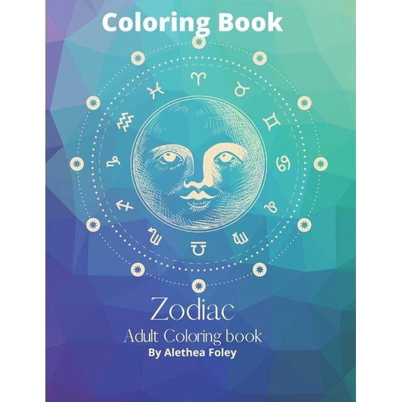 Zodiac Adult Coloring Book: Zodiac Adult Coloring Book (Paperback)