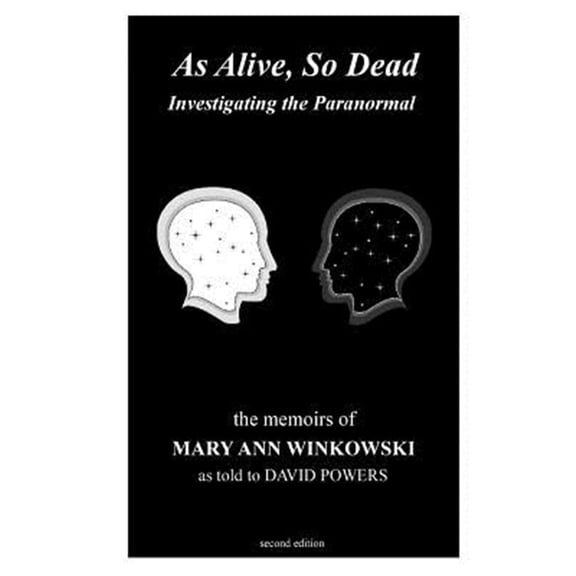Pre-Owned As Alive, So Dead: Investigating the Paranormal (Paperback) 1929309104 9781929309108