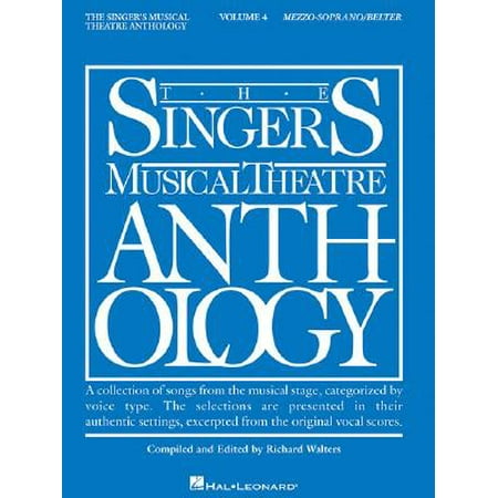 Singer's Musical Theatre Anthology - Volume 4 : Mezzo-Soprano/Belter Book (Best Female Musical Theatre Solos)