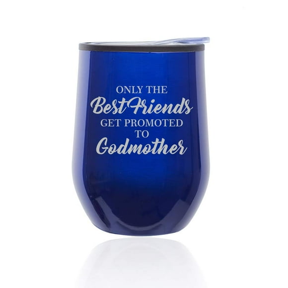 Stemless Wine Tumbler Coffee Travel Mug Glass with Lid The Best Friends Get Promoted To Godmother (Blue)
